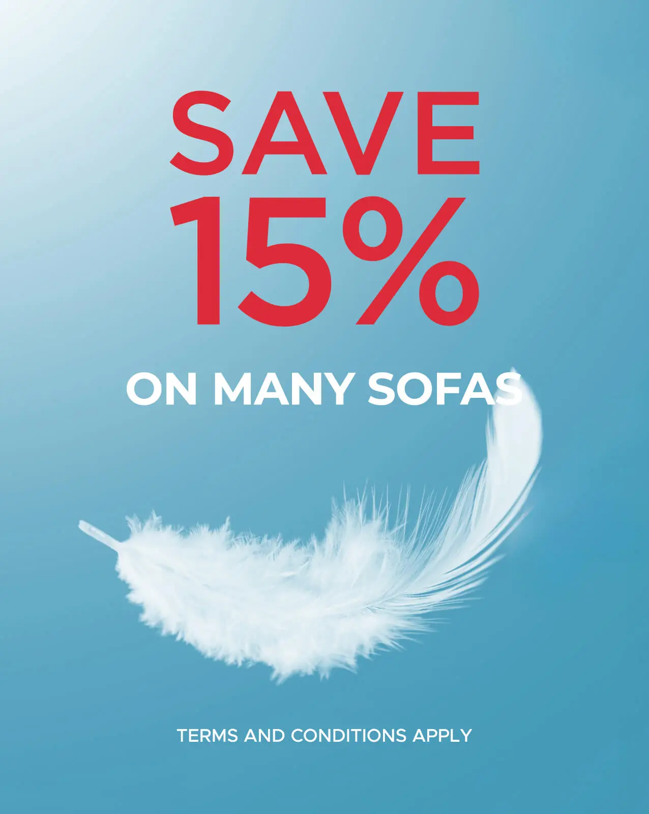 Save 15% on many Sofas